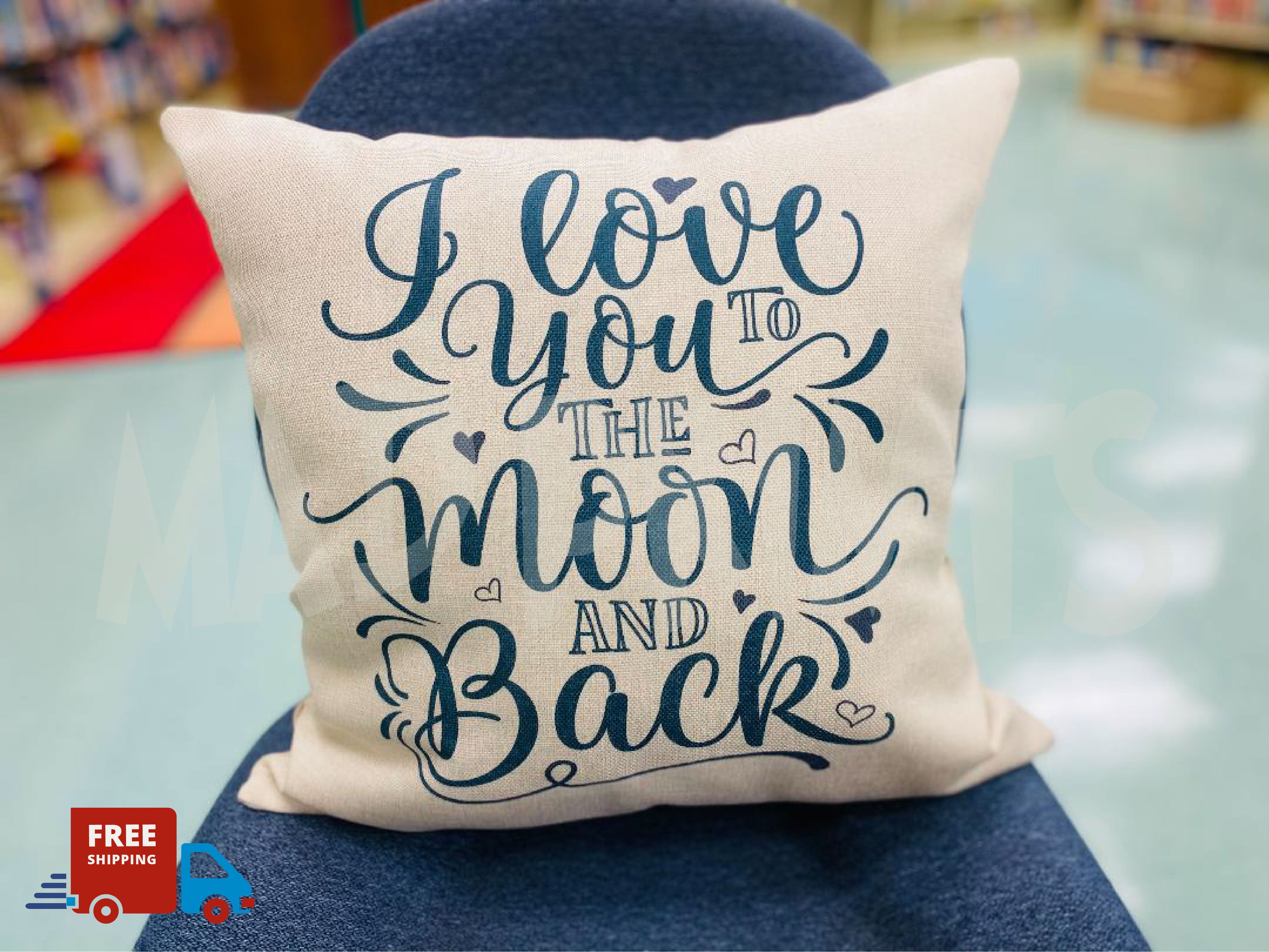 Linen Pillow I Love You to the Moon and Back